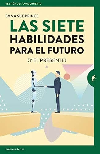 Portada de Las siete habilidades para el futuro : (Y el presente)