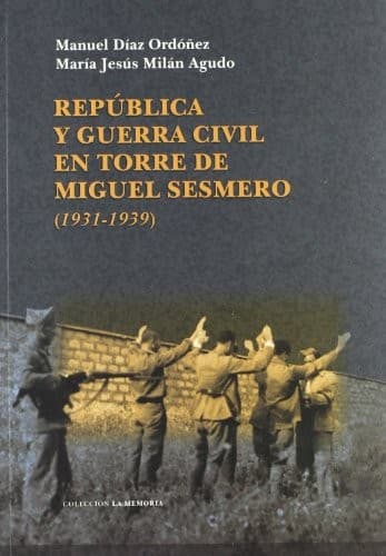 Portada de República y Guerra Civil en Torre de Miguel Sesmero, 1931-1939