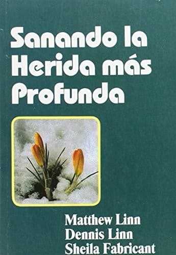 Portada de Sanando La Herida Mas Profunda