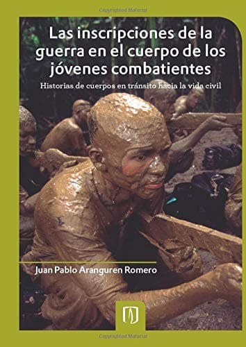 Portada de Las inscripciones de la guerra en el cuerpo de los jóvenes combatientes