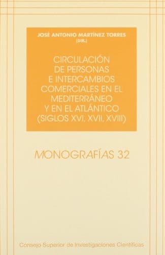 Portada de Circulación de personas e intercambios comerciales en el Mediterráneo y en el Atlántico (siglos XVI, XVII, XVIII)