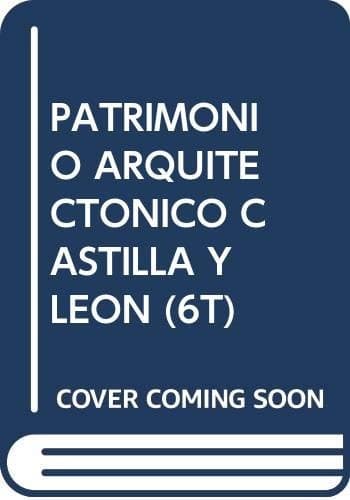 Portada de PATRIMONIO ARQUITECTONICO CASTILLA Y LEON