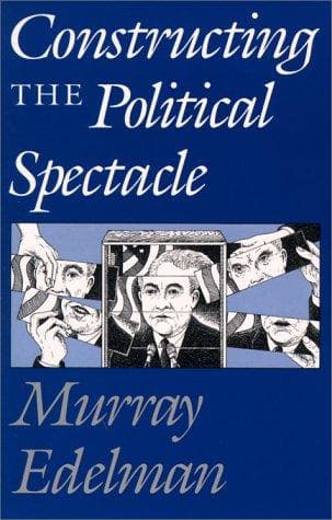 Portada de Constructing the political spectacle
