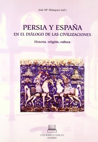 Portada de Persia y España en el diálogo de las civilizaciones