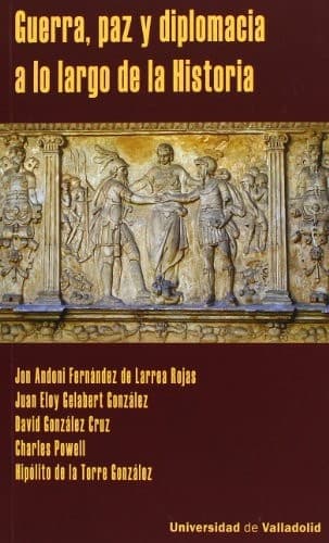 Portada de Guerra, paz y diplomacia a lo largo de la historia