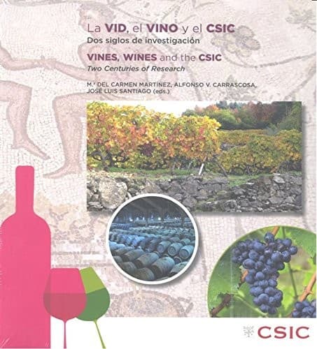 Portada de La vid, el vino y el CSIC : dos siglos de investigación = Vines, wines and the CSIC : two centuries of research : Vines, wines and the CSIC