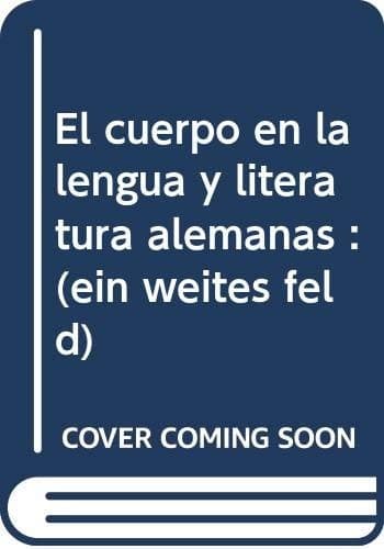Portada de El cuerpo en la lengua y literatura alemanas