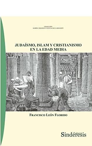 Portada de JUDAÍSMO, ISLAM Y CRISTIANISMO EN LA EDAD MEDIA