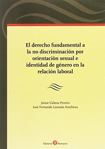 Portada de El derecho fundamental a la no discriminación por orientación sexual e identidad de género en la relación laboral