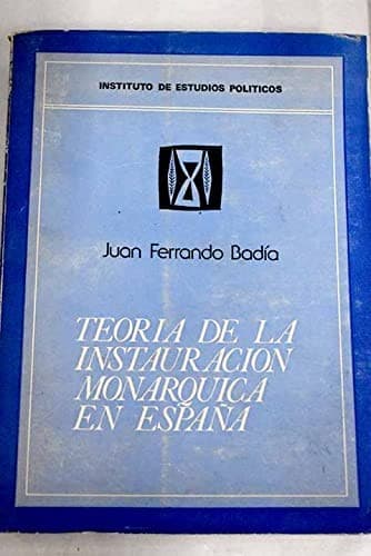 Portada de Teoría de la instauración monárquica en España
