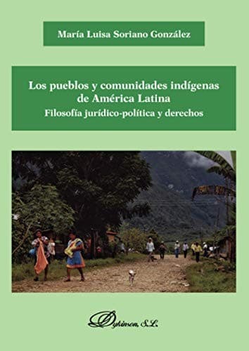 Portada de Los pueblos y comunidades indígenas de América Latina. Filosofía jurídico-política y derechos.