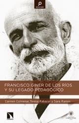 Portada de Francisco Giner de los Ríos y su legado pedagógico