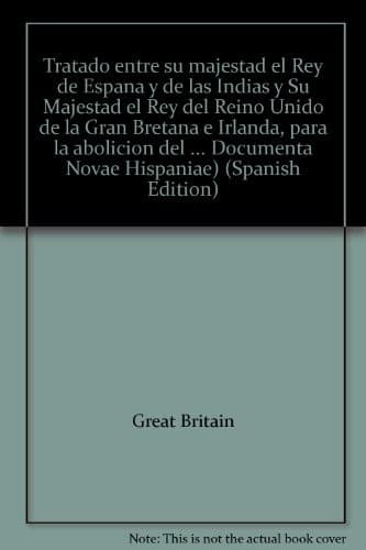 Portada de Tratado entre su majestad el Rey de España y de las Indias y Su Majestad el Rey del Reino Unido de la Gran Bretaña e Irlanda, para la abolición del tráfico de negros (1817).