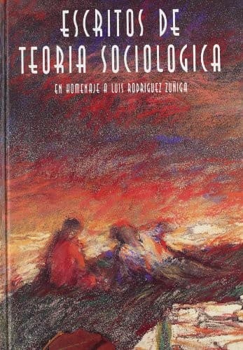 Portada de Escritos de teoría sociológica en homenaje a Luis Rodríguez Zúñiga