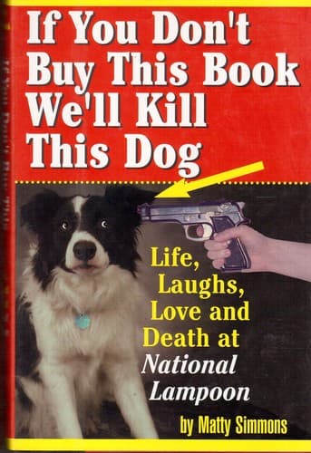 Portada de If you don't buy this book, we'll kill this dog!