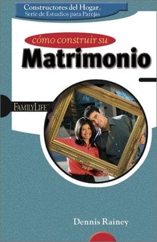 Portada de Como Construir su Matrimonio / Building Your Marriage (Homebuilders Couples)