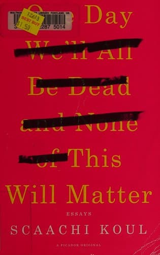 Portada de One day we'll all be dead and none of this will matter