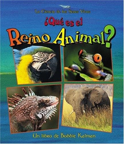 Portada de Que Es El Reino Animal? / What is the Animal Kingdom? (La Ciencia De Los Seres Vivos/Science of Living Things (Spanish))