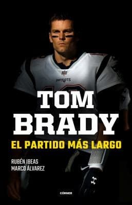 Portada de Tom Brady. el Partido Más Largo