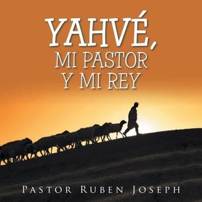 Portada de Yahvé, Mi Pastor y Mi Rey