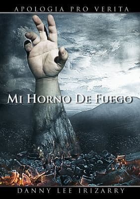 Portada de Mi Horno de Fuego - Apologia Pro Verita