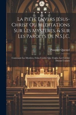 Portada de Piété Envers Jésus-Christ Ou Méditations Sur les Mystères, & Sur les Paroles de N. S. J. C.