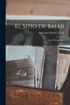 Portada de Sitio de Baler : (Notas y Recuerdos )