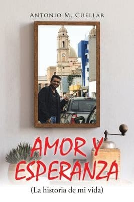 Portada de AMOR y ESPERANZA (la Historia de Mi Vida)