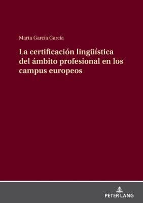 Portada de Certificación Lingueística Del ámbito Profesional en Los Campus Europeos