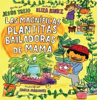 Portada de Las Magníficas Plantitas Bailadoras de Mamá (Mamá's Magnificent Dancing Plantit As)