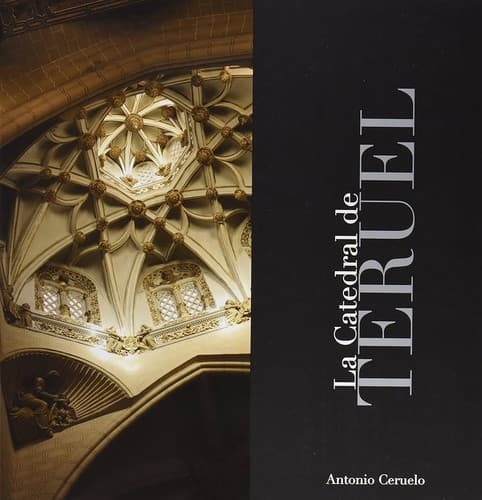Portada de La Catedral de Teruel