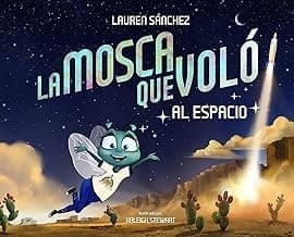 Portada de Mosca Que Voló Al Espacio (the Fly Who Flew to Space Spanish Edition)