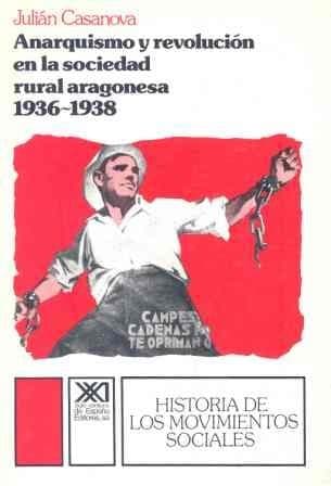 Portada de Anarquismo y revolución en la sociedad rural aragonesa, 1936-1938