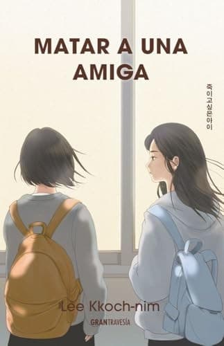 Portada de Matar a una amiga / The Girl I Want to Kill