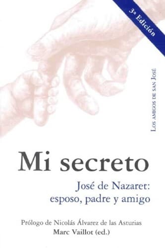 Portada de Mi secreto. José de Nazaret: esposo, padre y amigo
