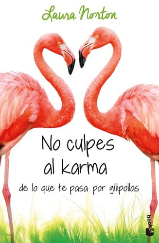 Portada de No culpes al karma de lo que te pasa por gilipollas