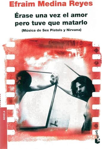 Portada de Erase Una Vez El Amor Pero Tuve Que Matarlo