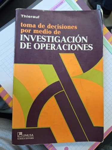 Portada de Toma de decisiones por medio de investigacion de operaciones/ Decision Making Through Operations Research