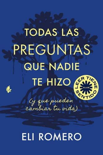 Portada de Todas las preguntas que nadie te hizo