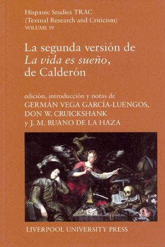Portada de La segunda version de `La vida es sueno', de Calderon (Liverpool University Press - Hispanic Studies TRAC)