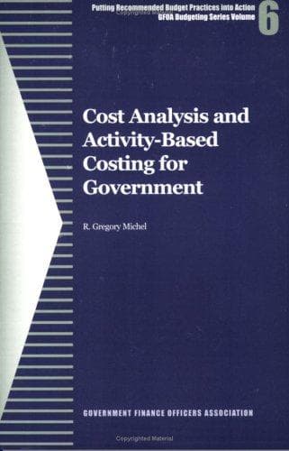 Portada de Cost Analysis and Activity-Based Costing for Government (GFOA Budgeting Series)