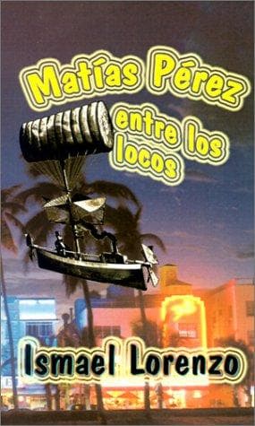 Portada de Matias Perez Entre Los Locos/Matias Perez Between the Crazy People