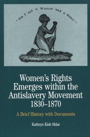 Portada de Women's rights emerges within the anti-slavery movement, 1830-1870