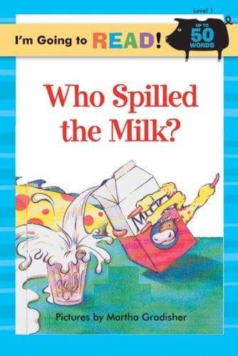 Portada de I'm Going to Read (Level 1): Who Spilled the Milk? (I'm Going to Read Series)