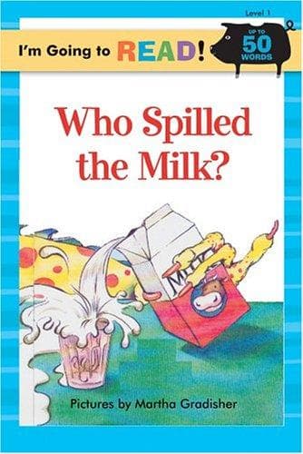 Portada de I'm Going to Read (Level 1): Who Spilled the Milk? (I'm Going to Read Series)