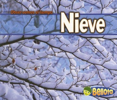 Portada de Nieve/snow (Observemos El Tiempo/Weather Watchers)