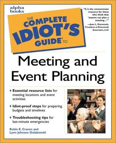 Portada de The complete idiot's guide to meeting and event planning