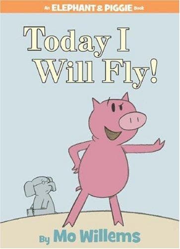 Portada de Today I Will Fly! (Elephant and Piggie)