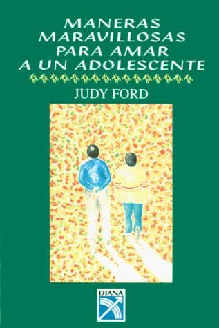 Portada de Maneras maravillosas para amar a un adolescente