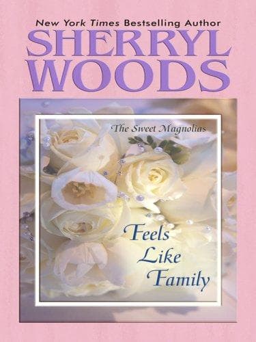 Portada de Feels Like Family (The Sweet Magnolias)